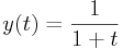 y(t)=1/(1+t)